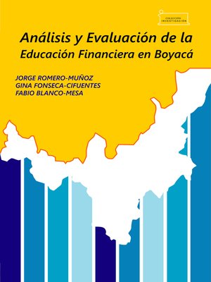 cover image of Análisis y evaluación de la educación financiera en Boyacá / Analysis and evaluation of financial education in Boyacá